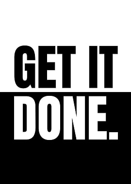 Get It Done Motivational Text