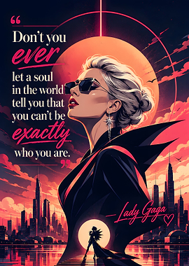 Lady Gaga Inspirational Quote Art