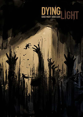Dying Light Good Night Good Luck Poster