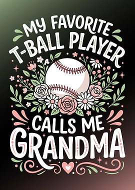 My Favorite T-Ball Player Calls Me Grandma