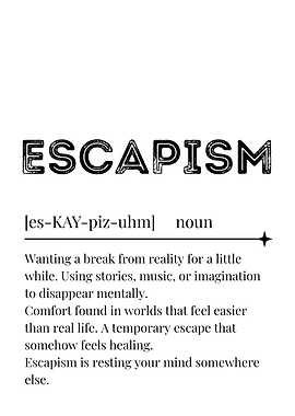Escapism Definition Poster