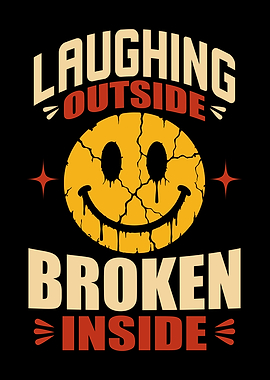 Laughing Outside Broken Inside Smiley Illustration