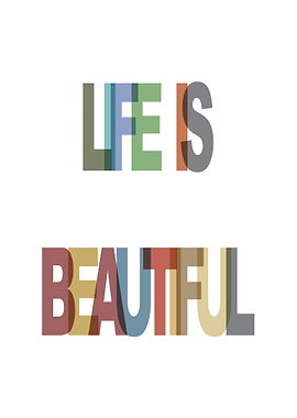 Life is Beautiful Text Art
