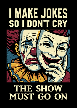 I Make Jokes So I Don't Cry Sad Clown Illustration