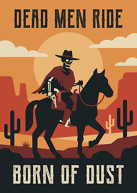 Dead Men Ride Born of Dust Skeleton Cowboy Illustration