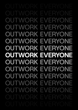 Outwork Everyone Motivational Art