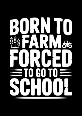 Born to Farm Forced to Go to School