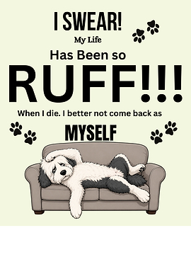 Dog on Couch Saying Life is Ruff