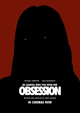 Be Careful Who You Wish For Obsession Movie