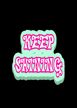 Keep Shining Text Art