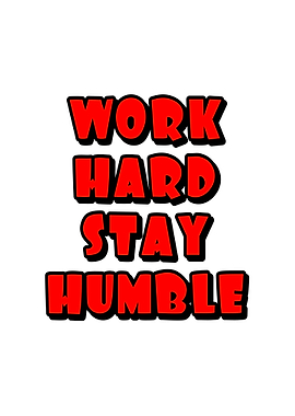 Work Hard Stay Humble Text Art