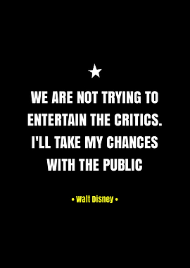Walt Disney Quote on Public vs Critics