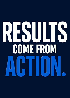 Results Come From Action Motivational Quote Poster Modern Typography Wall Art