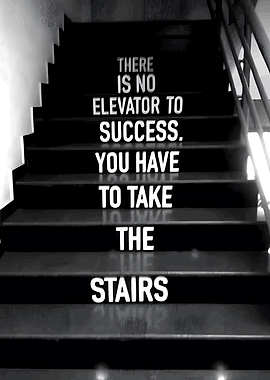 Take the stairs to success quote