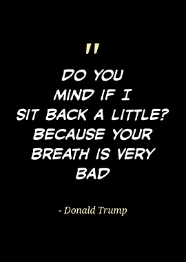 Donald Trump quote about breath