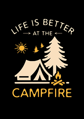 Life is Better at the Campfire