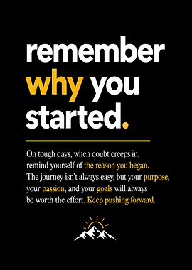Remember Why You Started Motivational Poster
