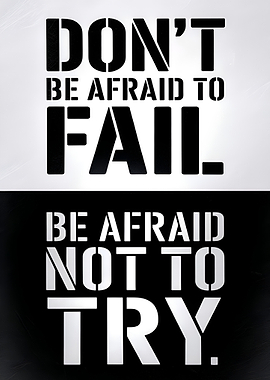 Don't Be Afraid To Fail Be Afraid Not To Try Motivational Quotes
