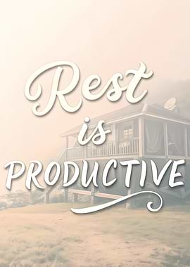 Rest is Productive quote