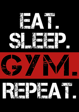 Eat Sleep Gym Repeat Text Art