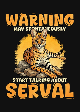 Warning Serval Cat Lover