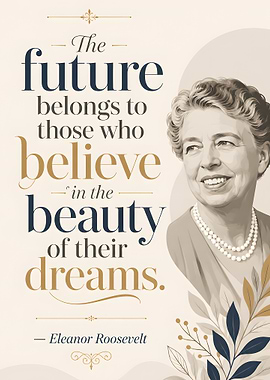 Eleanor Roosevelt quote about future