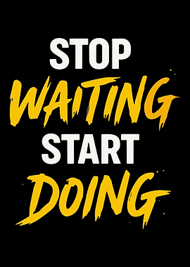 Stop Waiting Start Doing Motivational Poster Bold Typography Wall Art Inspirational Quote