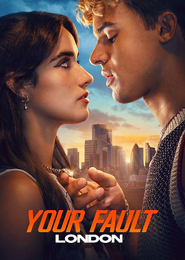 Your Fault London Movie Poster
