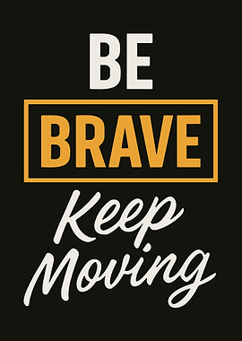 Be Brave Motivational Poster Minimalist Courage Wall Art Inspirational Quote Print