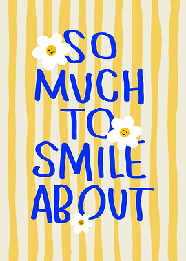 So Much to Smile About