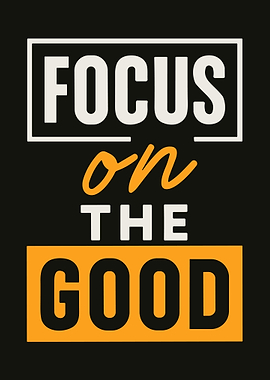Focus on the Good Motivational Poster Black Orange Typography Wall Art