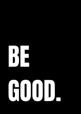 Be Good Text Art