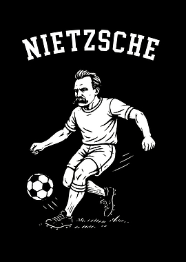 Nietzsche Playing Soccer