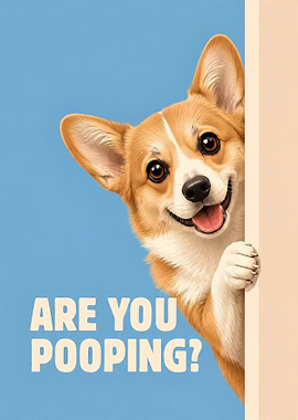 Are You Pooping Corgi