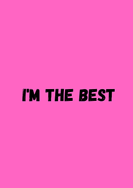 I'm The Best Text Art