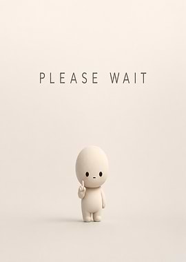 Cute character with 'Please Wait' text