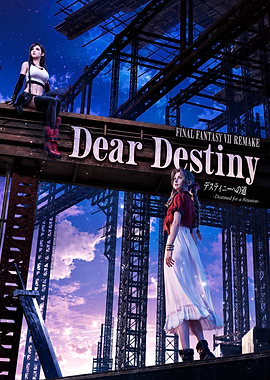 Final Fantasy VII Remake Dear Destiny Poster