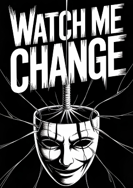 Watch Me Change Mask