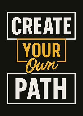 Create Your Own Path Motivational Typography Poster Black and Yellow Wall Art