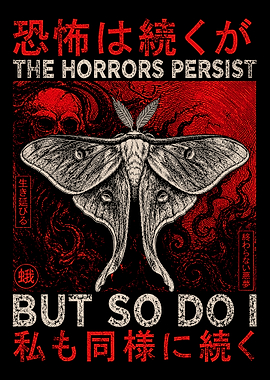 Japanese Horror Moth Poster The Horrors Persist But So Do I Dark Gothic Wall Art
