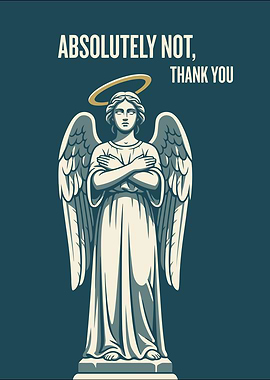 Angel with 'Absolutely Not, Thank You' text