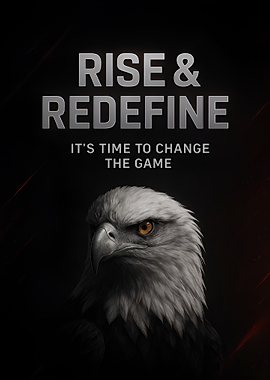 Eagle Mindset, Rise and Redefine, It's Time To Change The Game Inspiring Motivational Quote