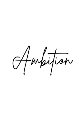 Ambition – Minimalist Typography Art