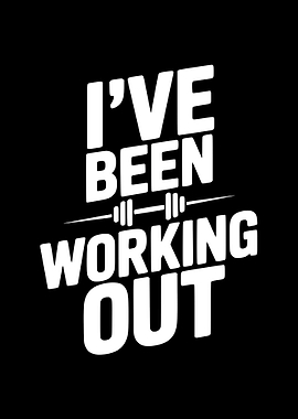 I've Been Working Out text art
