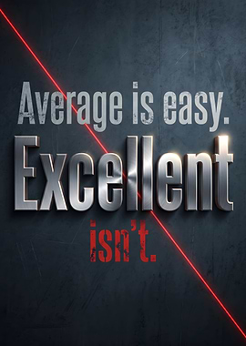 Average is Easy Excellent Isn't Metallic Motivational Quote Art
