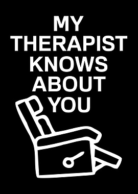 My Therapist Knows About You