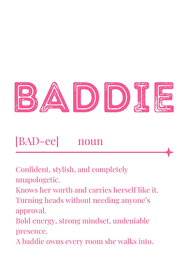 Baddie Definition