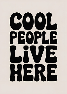 Cool People Live Here Text Art
