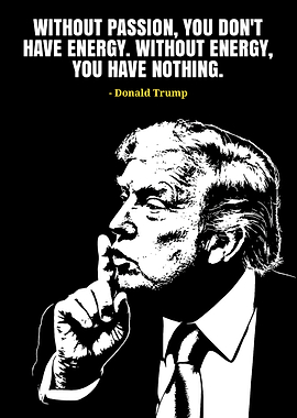 Donald Trump Passion Quote