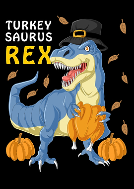 Turkey Saurus Rex Thanksgiving